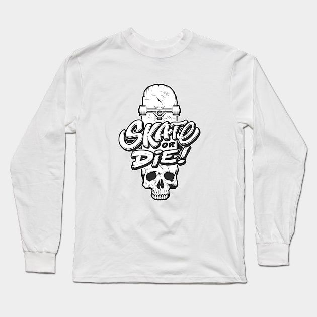 Skate or Die Skateboard Skull Long Sleeve T-Shirt by Weird Banana